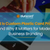 Custom Plastic Card Printing